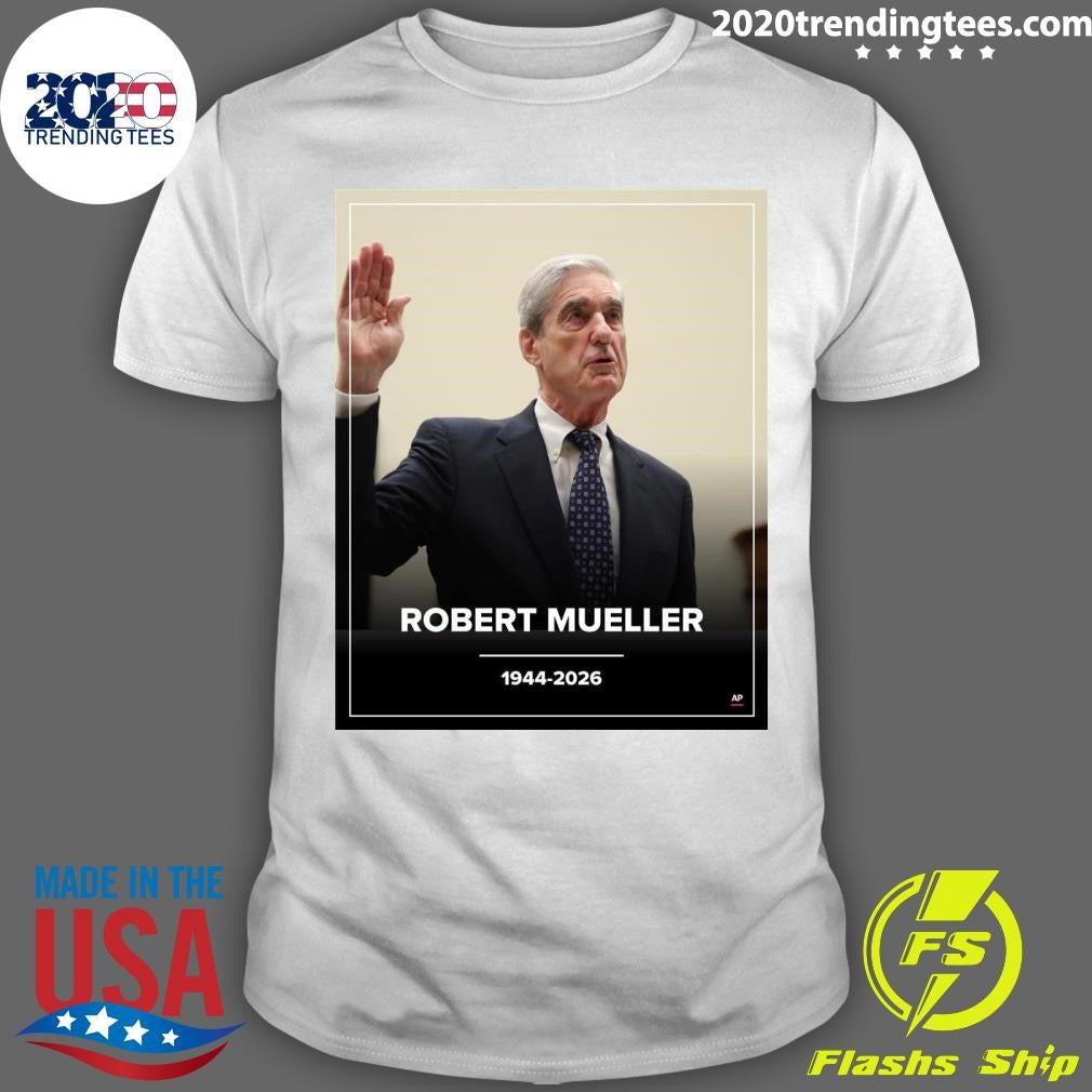 RIP Robert S. Mueller 1944-2026 Shirt