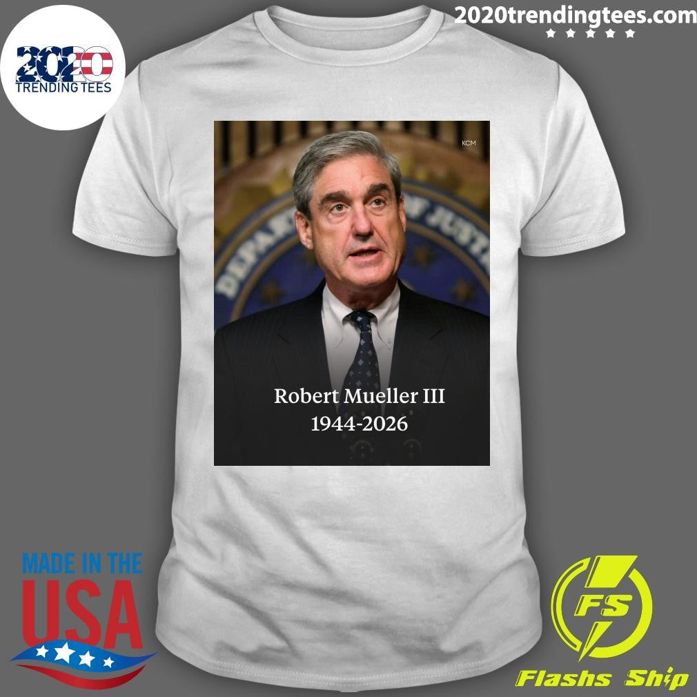 RIP former FBI Director Robert Mueller III 1944-2026 Shirt