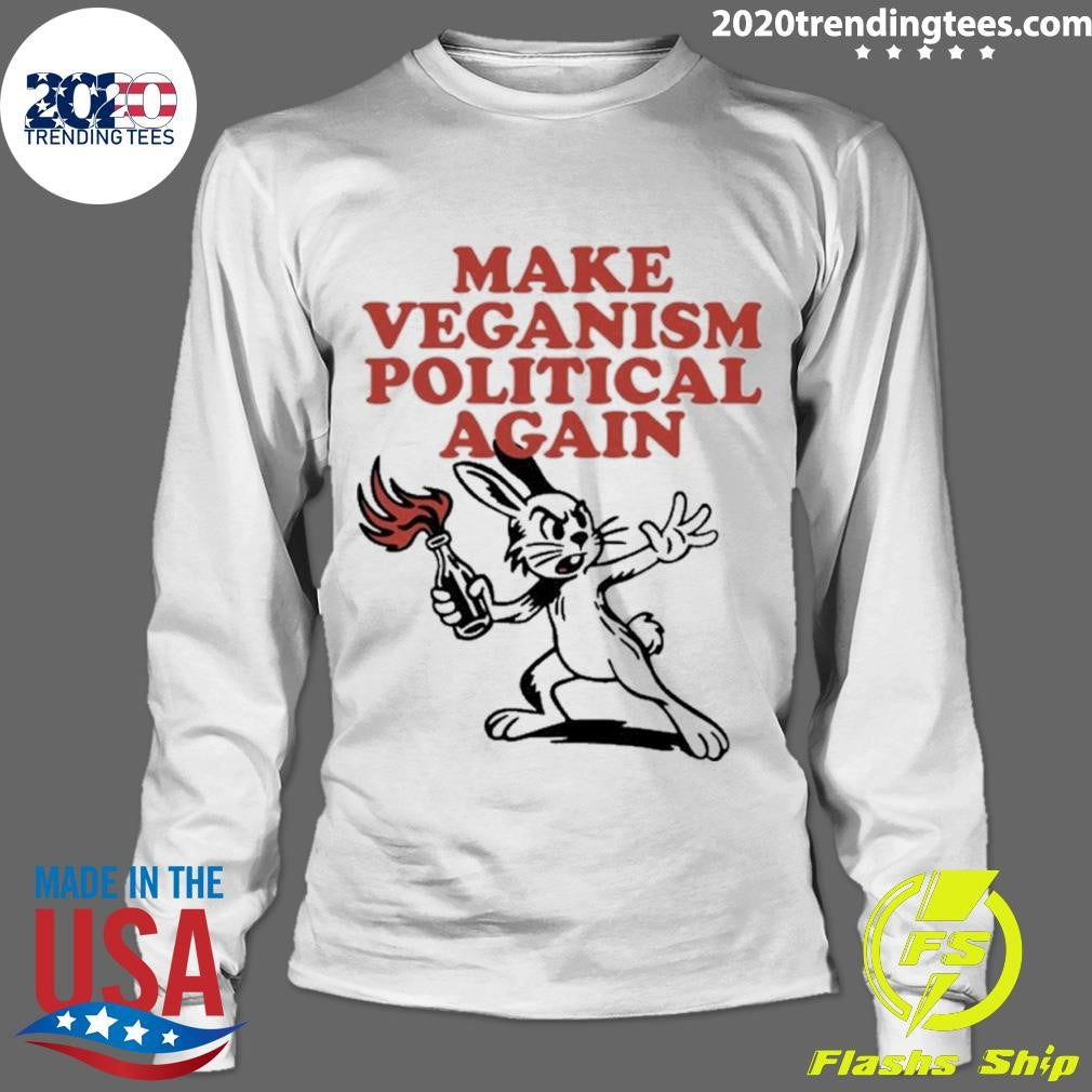 Rabbit Molotov Cocktail Make Veganism Political Again Shirt