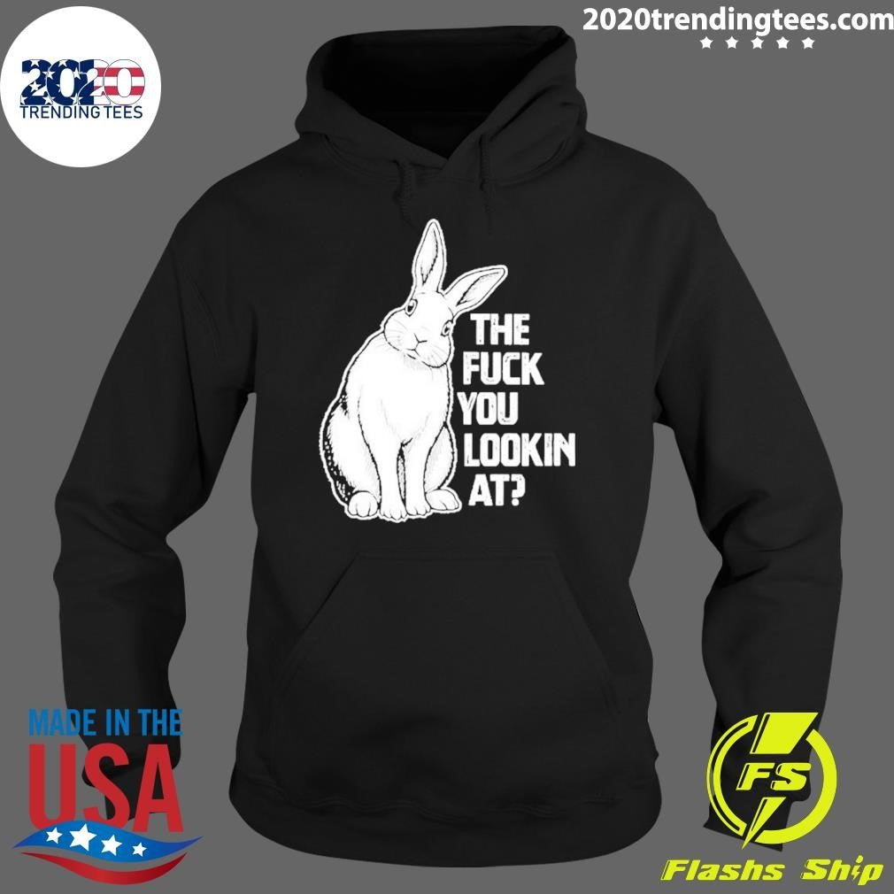 Rabit The Fuck You Lookin At Shirt