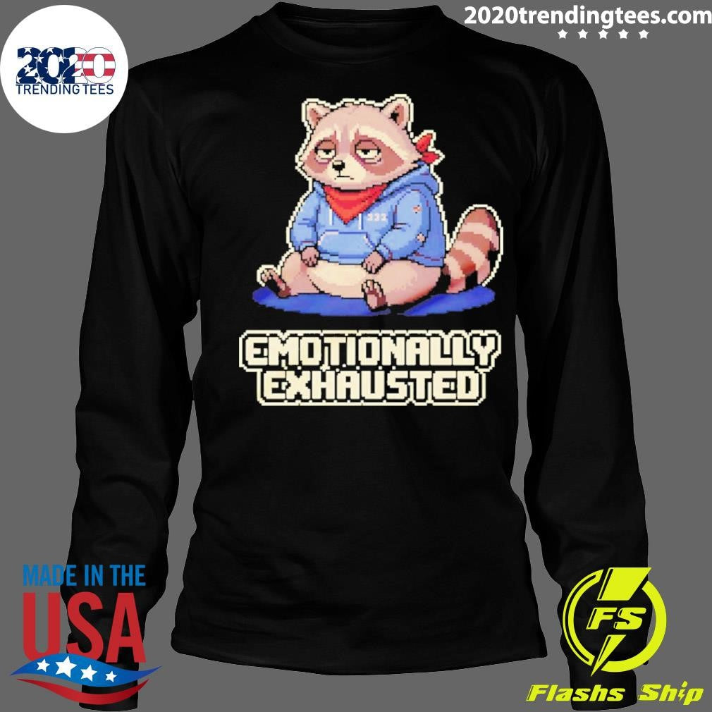 Raccoon Emotionally Exhausted Cartoon Shirt