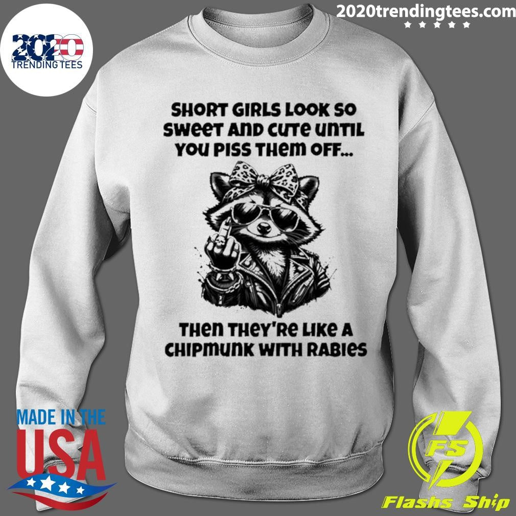 Raccoon Middle Finger Short Girls Look So Sweet And Cute Until You Piss Them Off Shirt