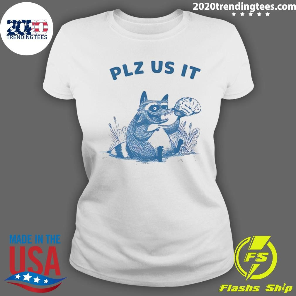Raccoon Please Use It Brain Shirt
