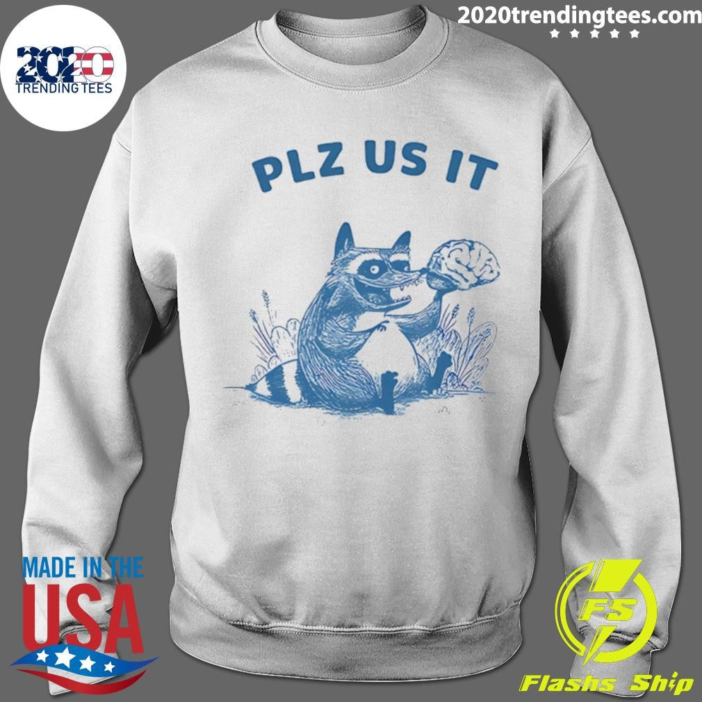 Raccoon Please Use It Brain Shirt