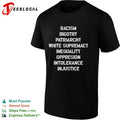 Racism Bigotry Patriarchy White Supremacy Inequality Oppresion Intolerance Injustice shirt