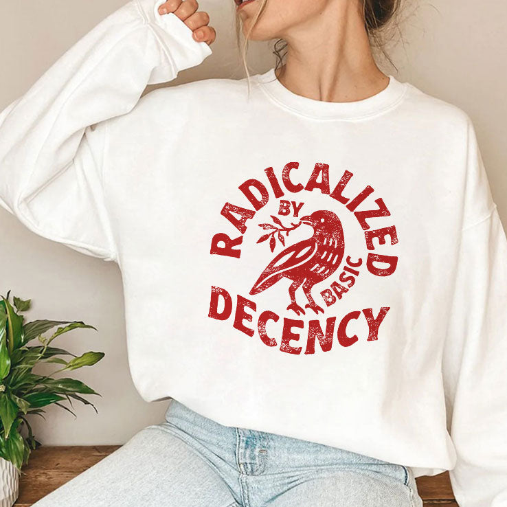 Radicalized By Basic Decency Tee Shirt
