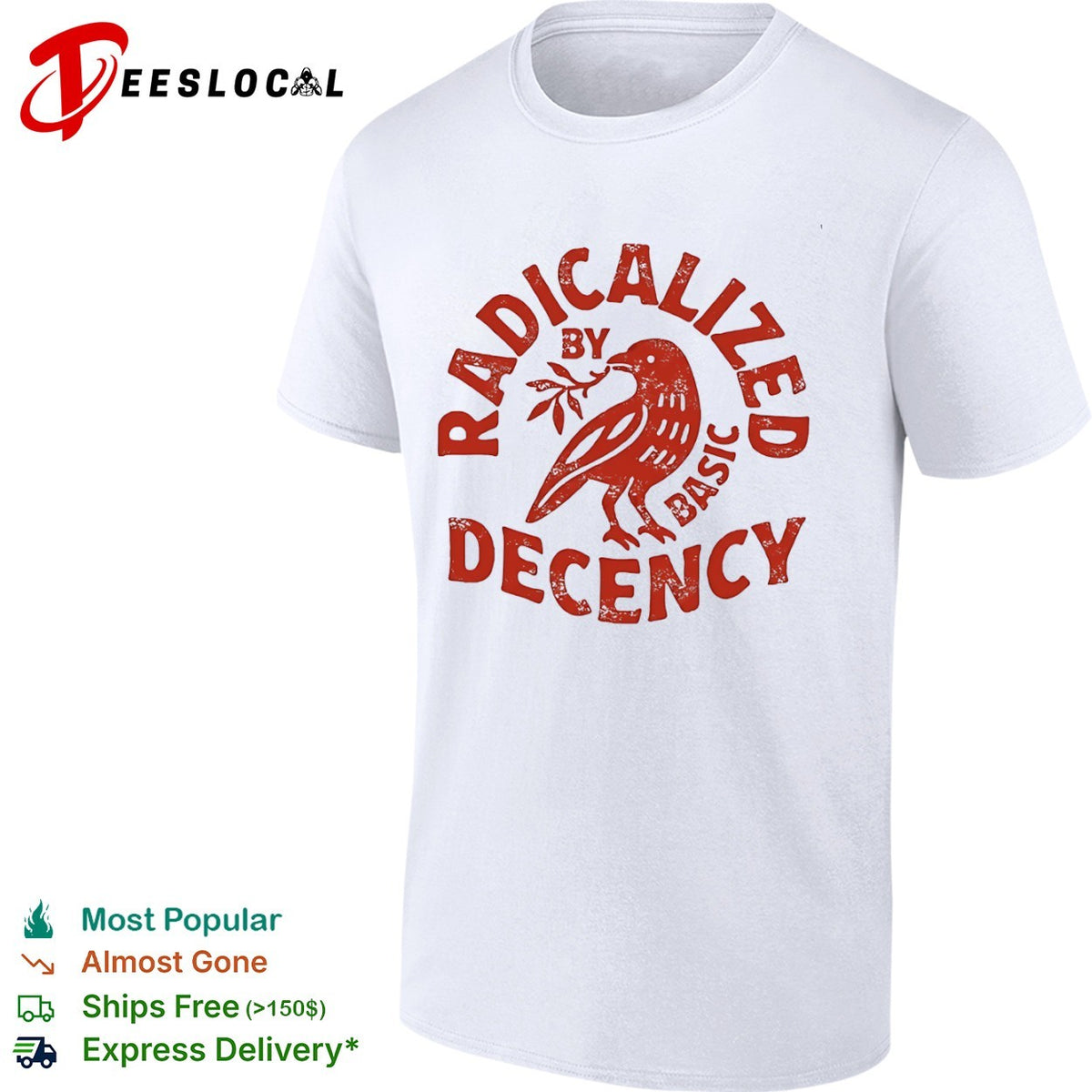 Radicalized by basic decency red bird shirt