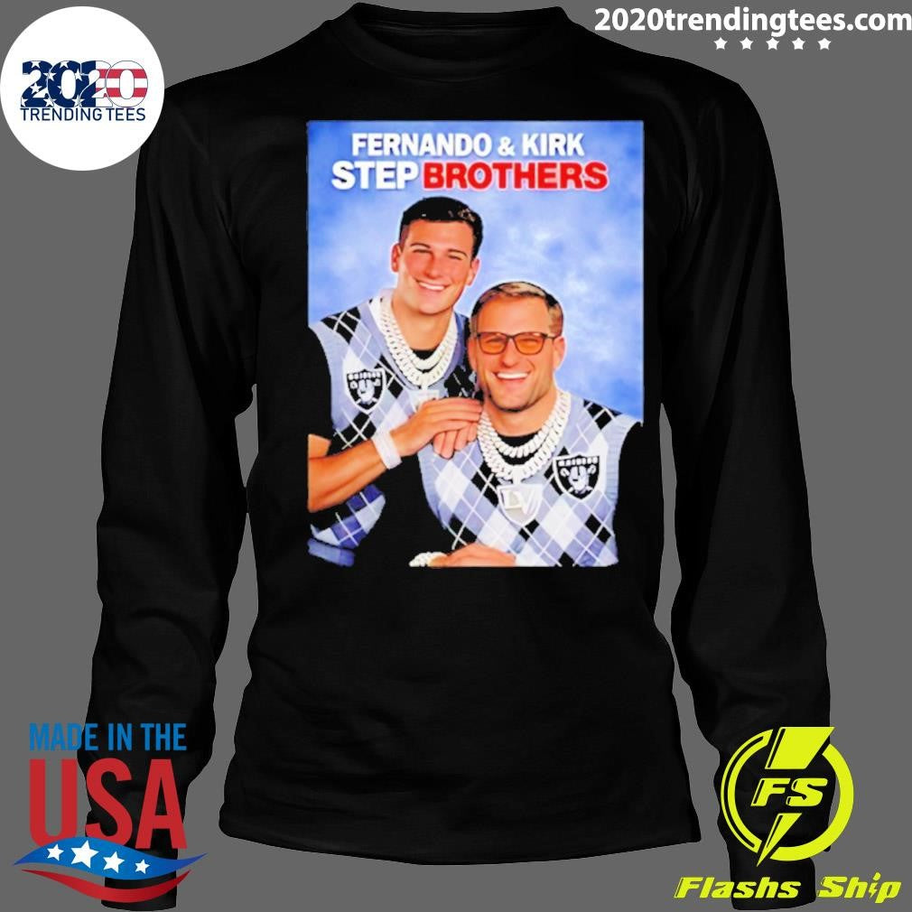 Raiders Fernando Mendoza And Kirk Cousins Step Brothers Shirt
