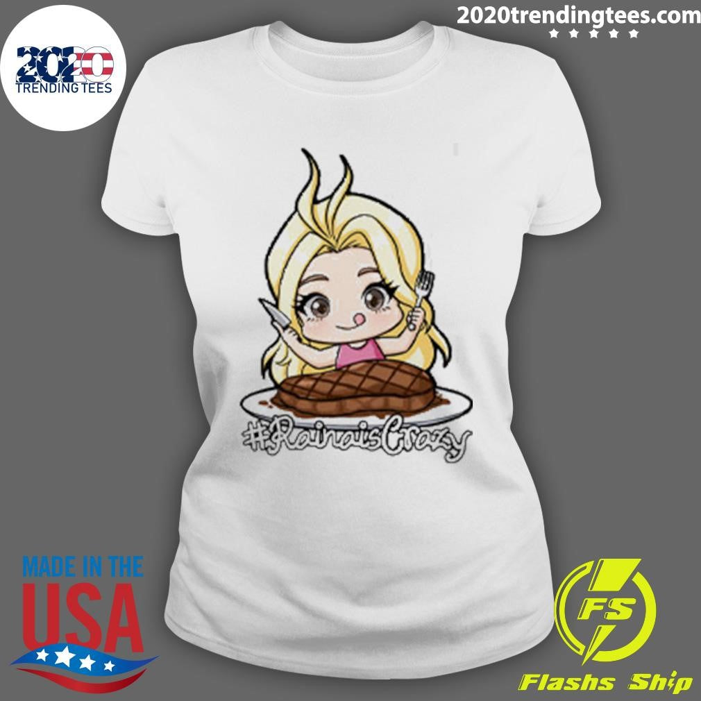 Rainaiscrazy Merch Raina Steak Shirt
