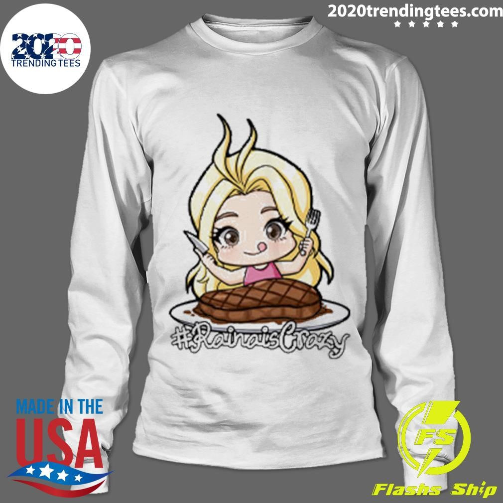 Rainaiscrazy Merch Raina Steak Shirt