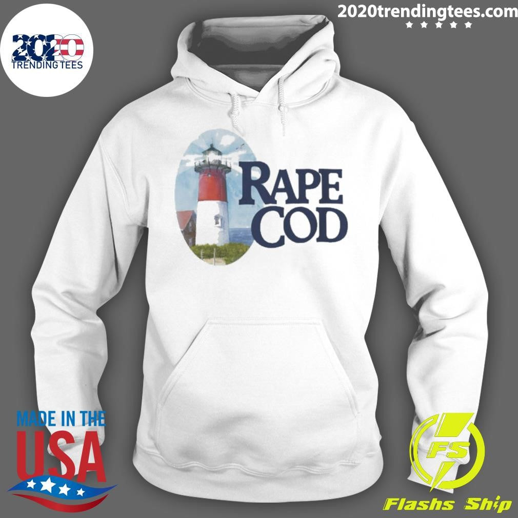 Rape Cod I Got Raped At Cape Cod Shirt