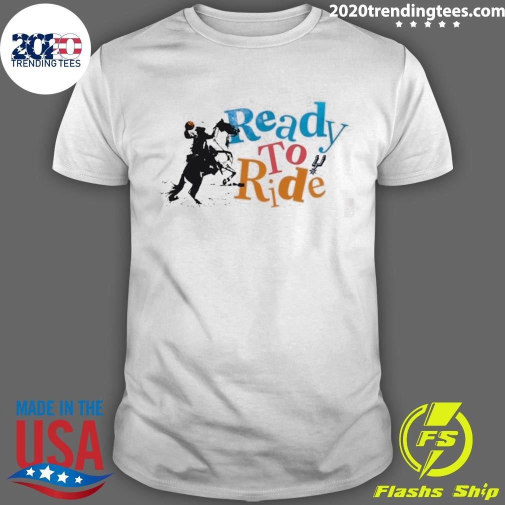 Ready To Ride San Antonio Spurs Basketball 2026 Shirt