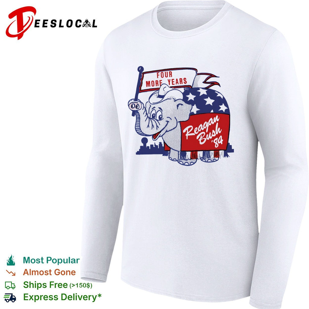 Reagan Bush 84 Four More Years Republican Party Elephant Mascot shirt