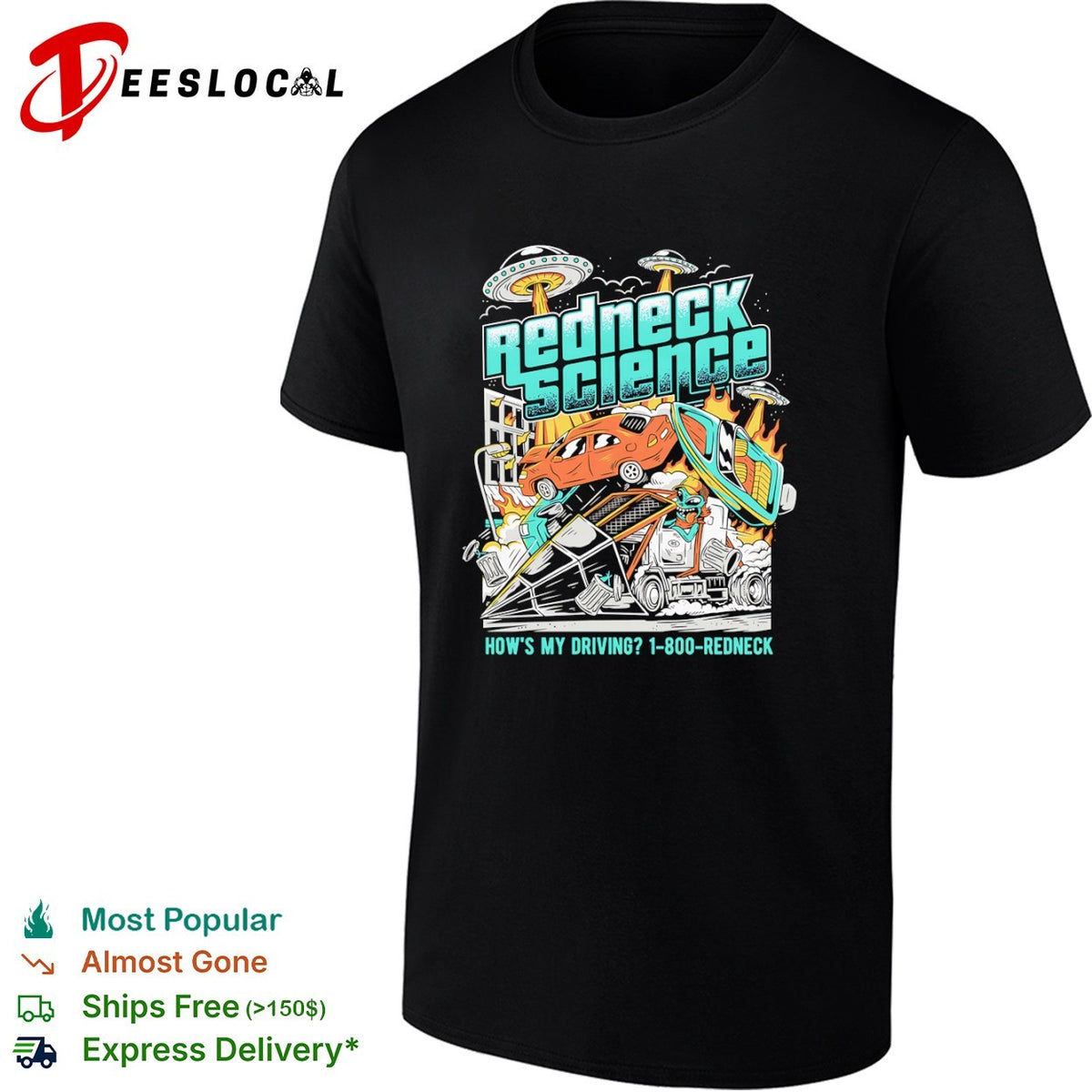 Redneck Science How is My Driving 1 800 Redneck Alien UFO shirt