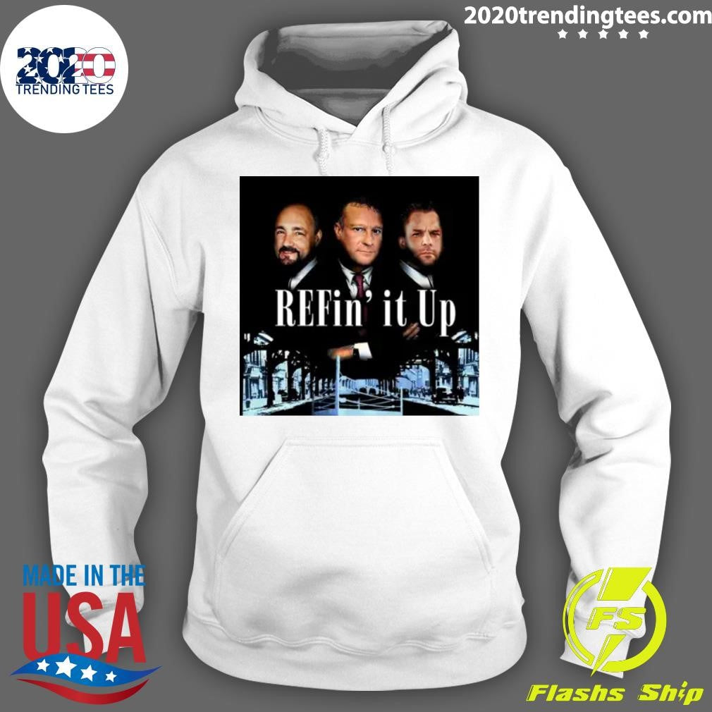 Refin’ It Up Episode 215 It’s A New Day Shirt