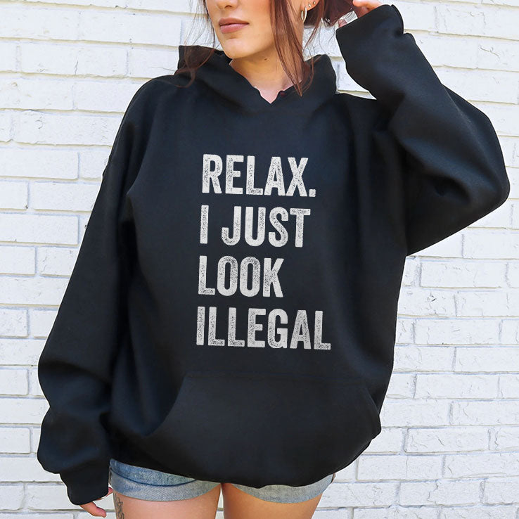 Relax I Just Look Illegal T Shirt