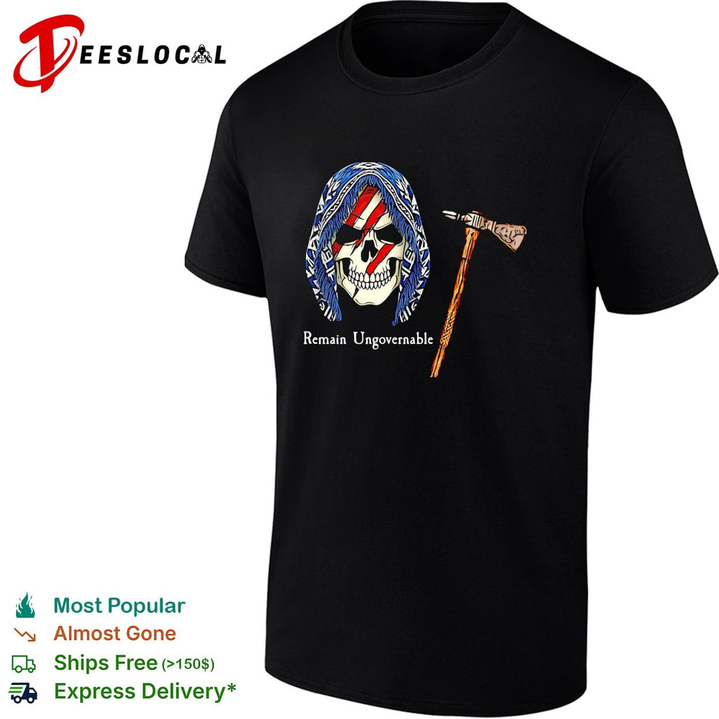 Remain ungovernable skull American flag tomahawk graphic shirt