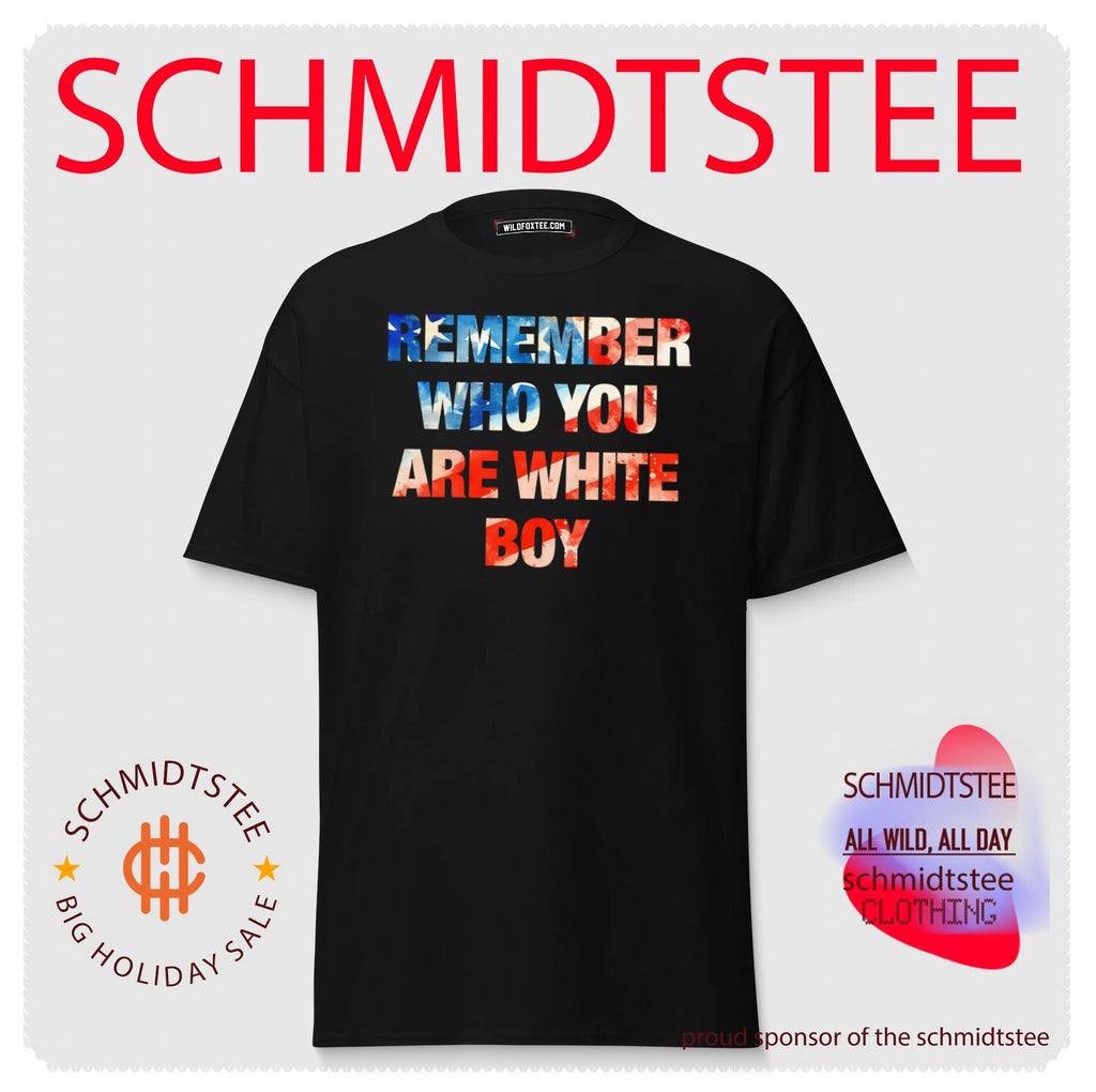 Remember Who You Are White Boy patriotic shirt