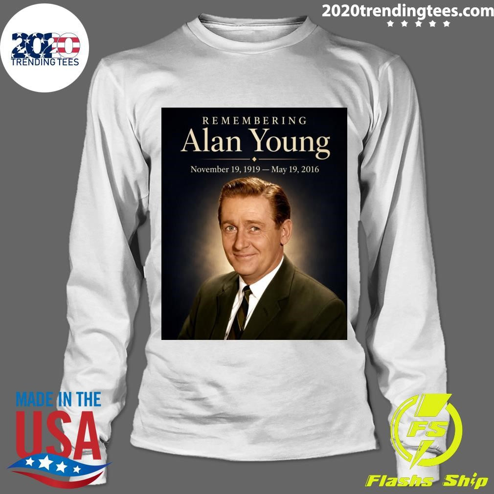 Remembering Alan Young November 19, 1919 – May 19, 2016 Shirt