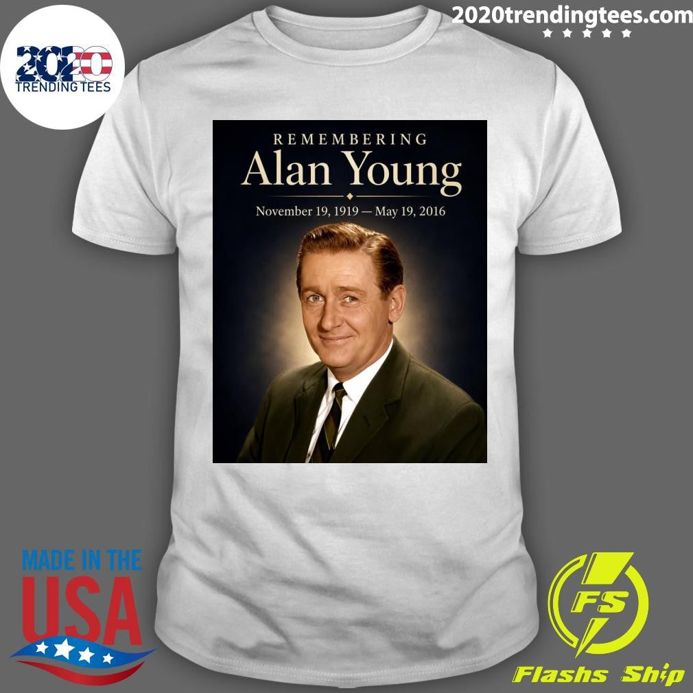 Remembering Alan Young November 19, 1919 – May 19, 2016 Shirt