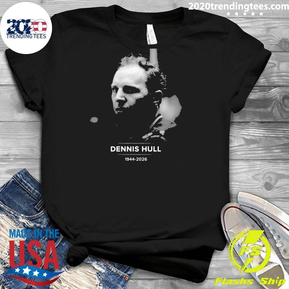 Remembering Dennis Hull 1944-2026 Shirt