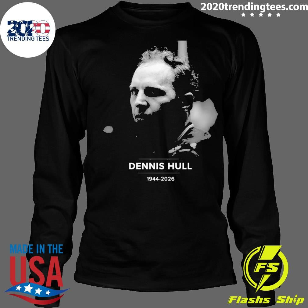 Remembering Dennis Hull 1944-2026 Shirt
