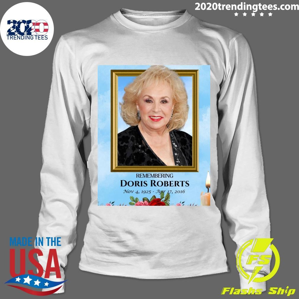 Remembering Doris Roberts The Beloved Emmy-Winning Actress Whose Warmth, Humor Shirt