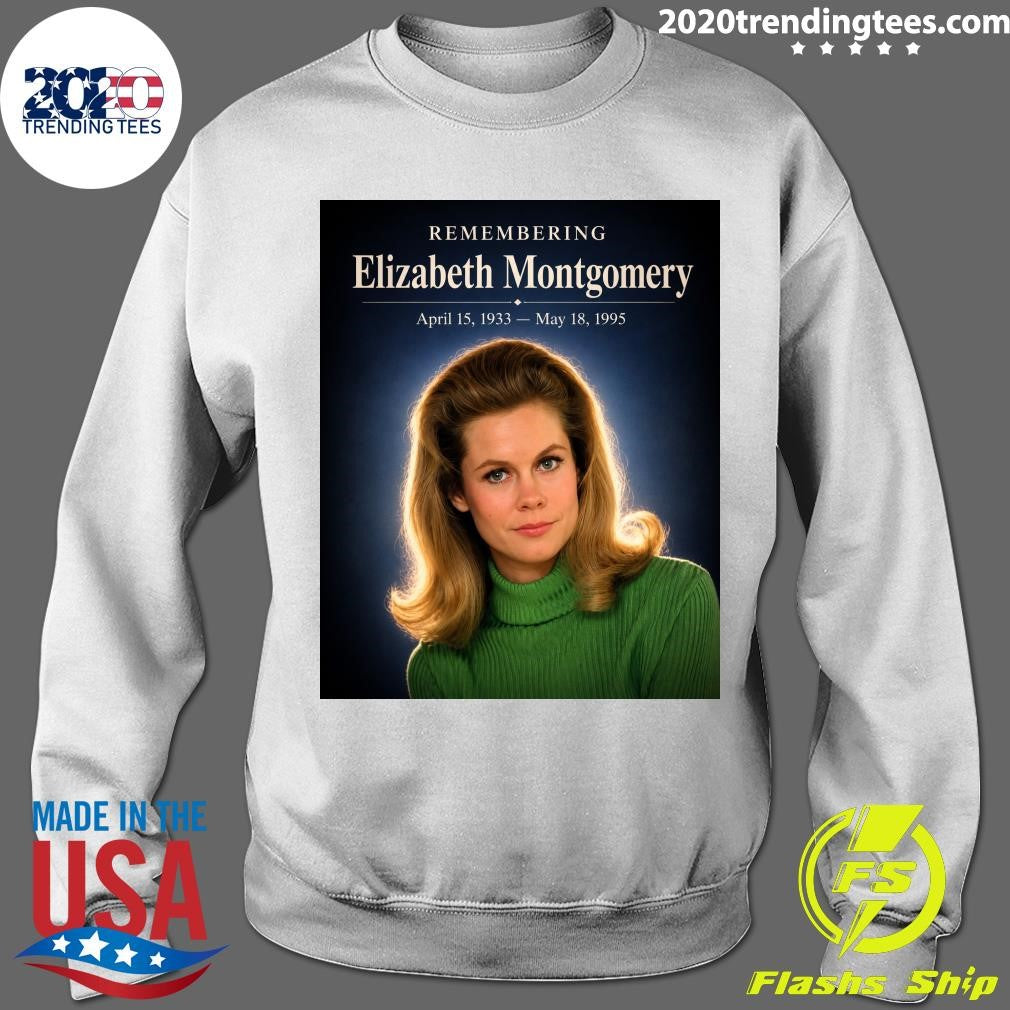 Remembering Elizabeth Montgomery April 15, 1933 – May 18, 1995 Shirt
