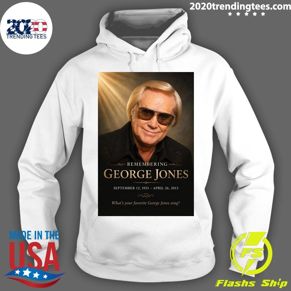 Remembering George Jones September 12, 1931 April 26, 2013 Shirt