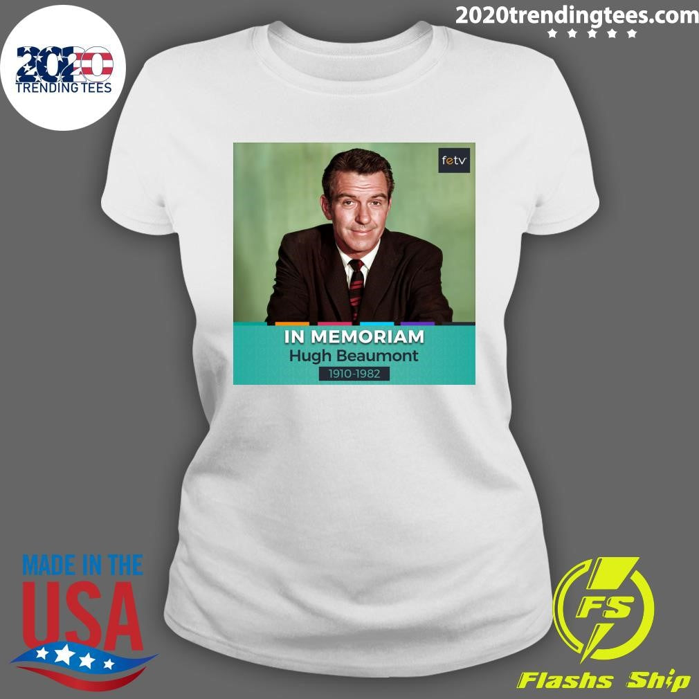 Remembering Hugh Beaumont, Who Passed Away On This Day In 1982 Shirt