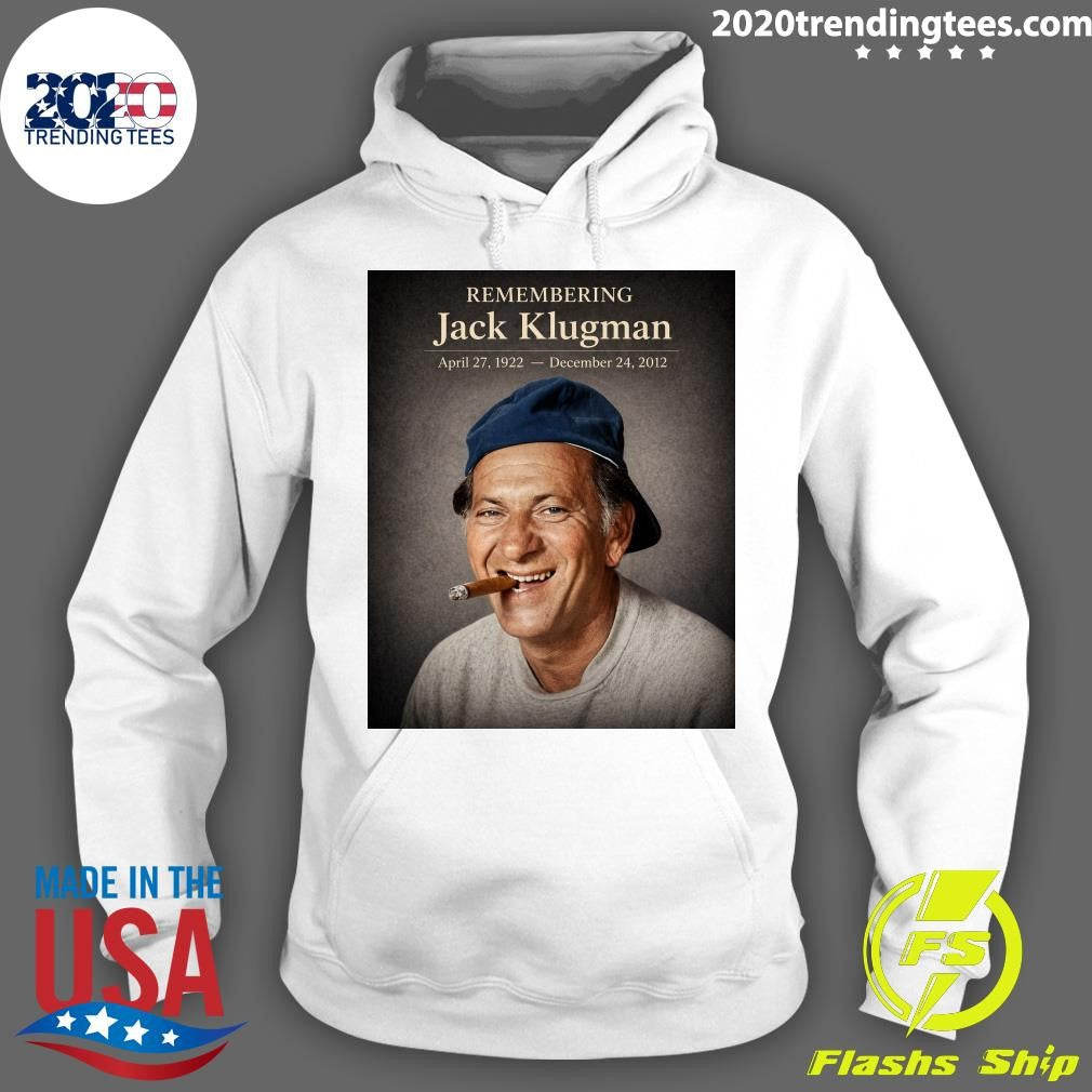 Remembering Jack Klugman April 27, 1922 December 24, 2012 A True Television Legend Shirt