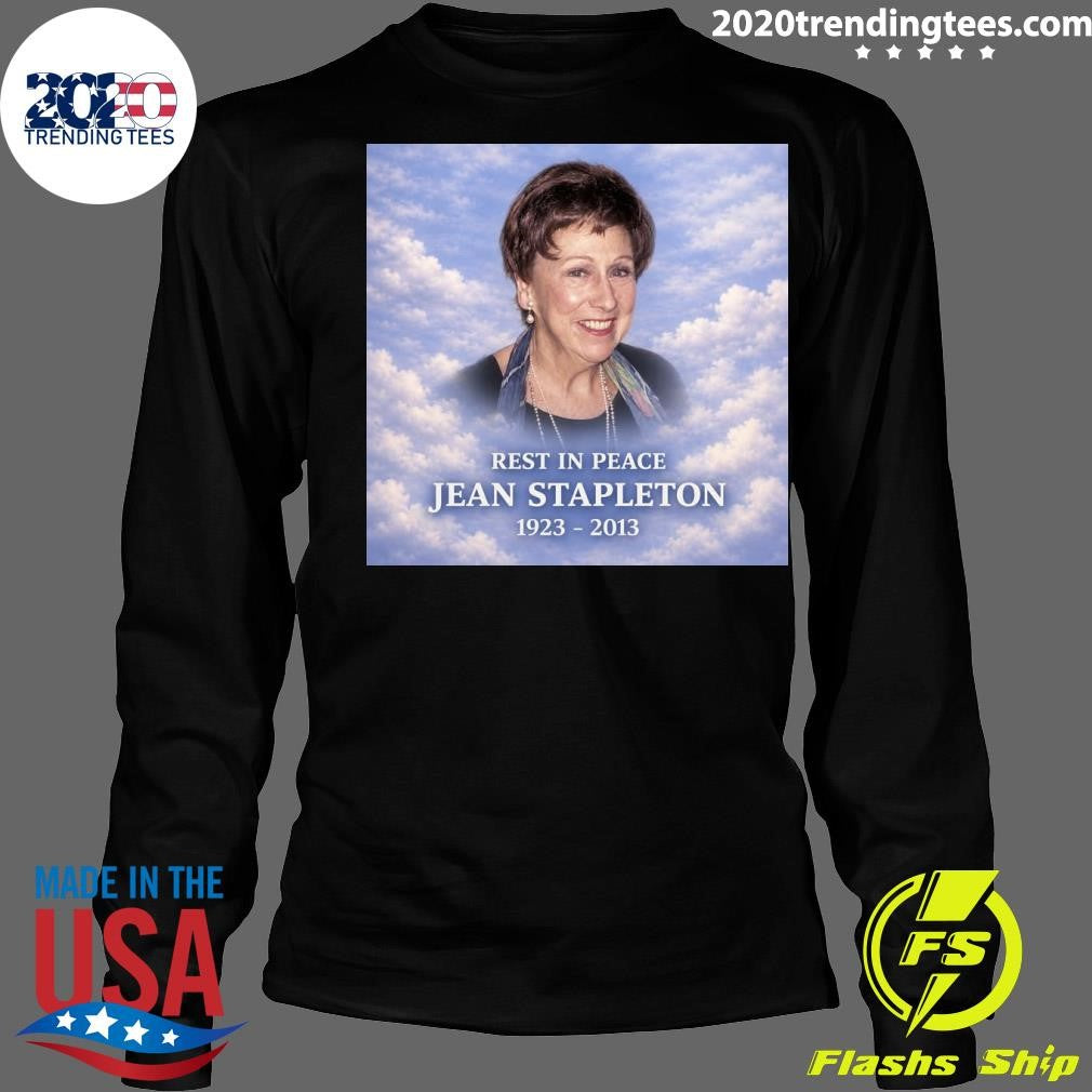 Remembering Jean Stapleton May 31, 2013 – 13 Years Ago Shirt