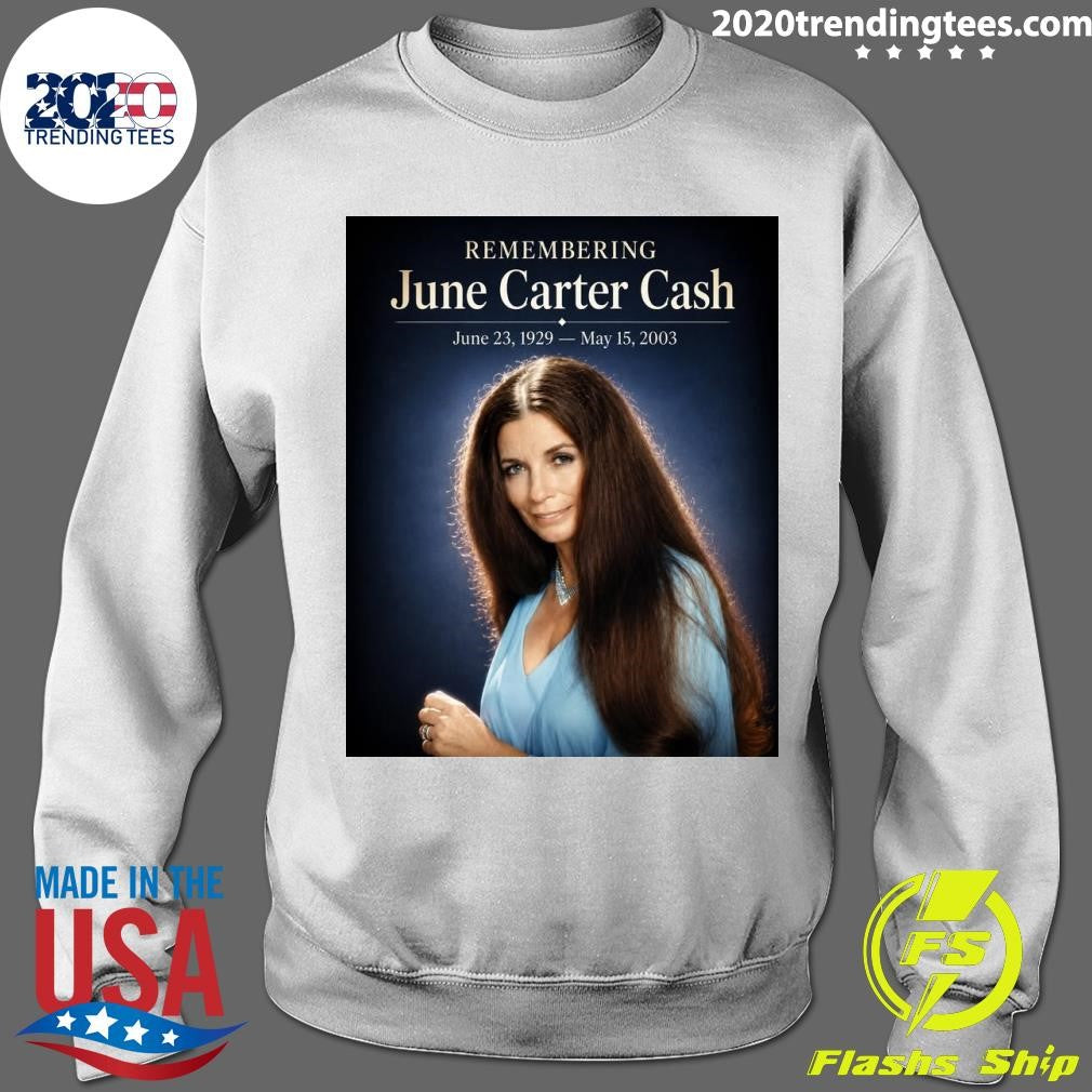Remembering June Carter Cash June 23, 1929 – May 15, 2003 Shirt