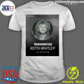 Remembering Keith Whitley July 1, 1954 – May 9, 1989 Shirt