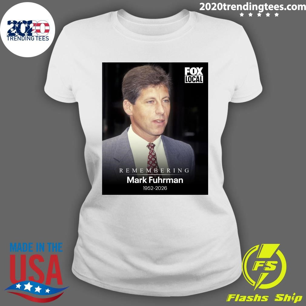 Remembering Mark Fuhrman 1952-2026 Shirt