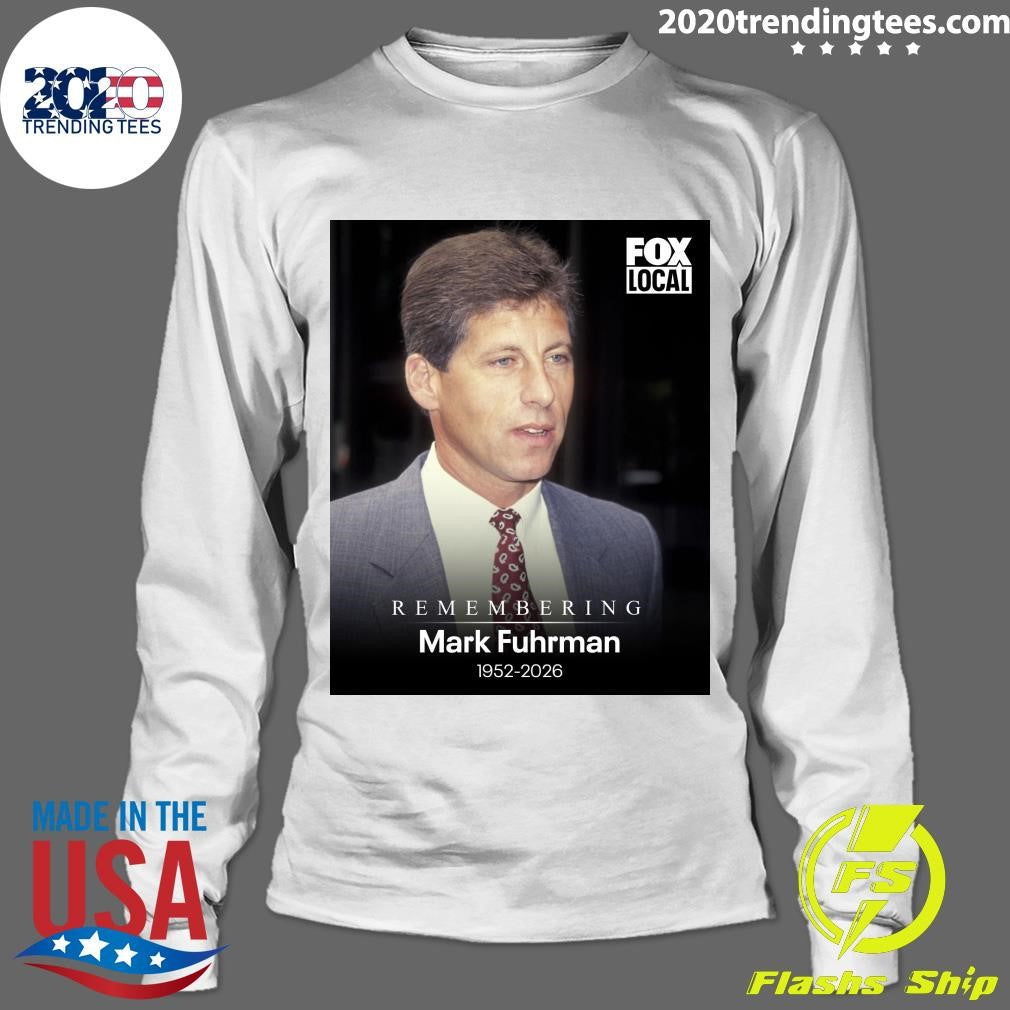 Remembering Mark Fuhrman 1952-2026 Shirt