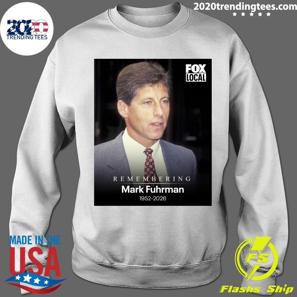 Remembering Mark Fuhrman 1952-2026 Shirt