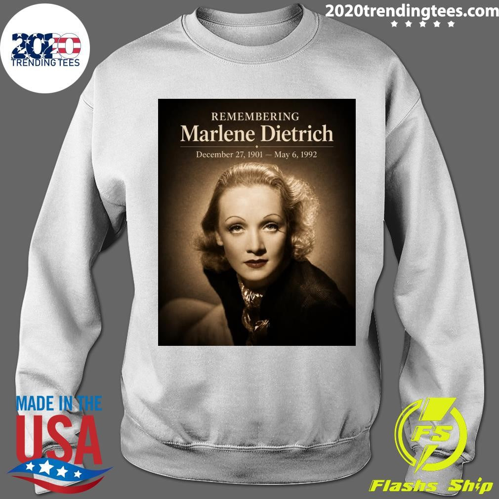 Remembering Marlene Dietrich December 27, 1901 – May 6, 1992 Shirt
