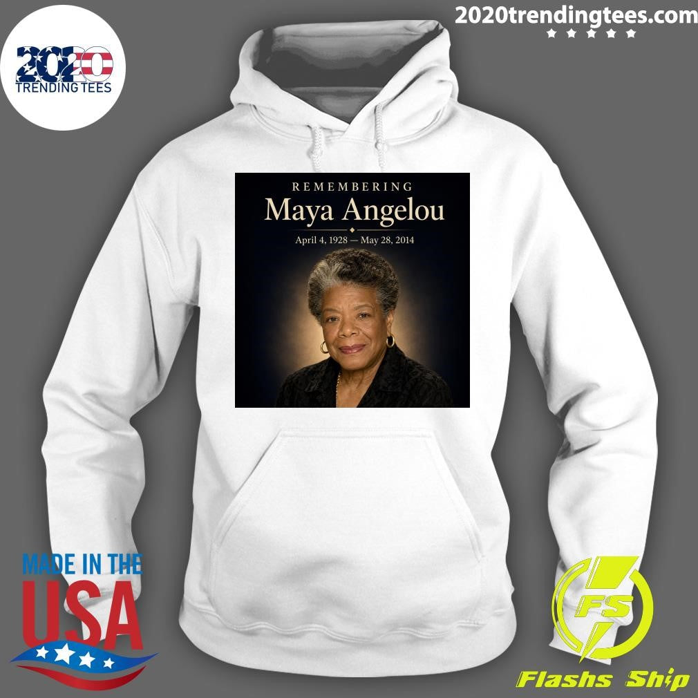 Remembering Maya Angelou April 4, 1928- May 28, 2014 Shirt