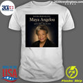 Remembering Maya Angelou April 4, 1928- May 28, 2014 Shirt