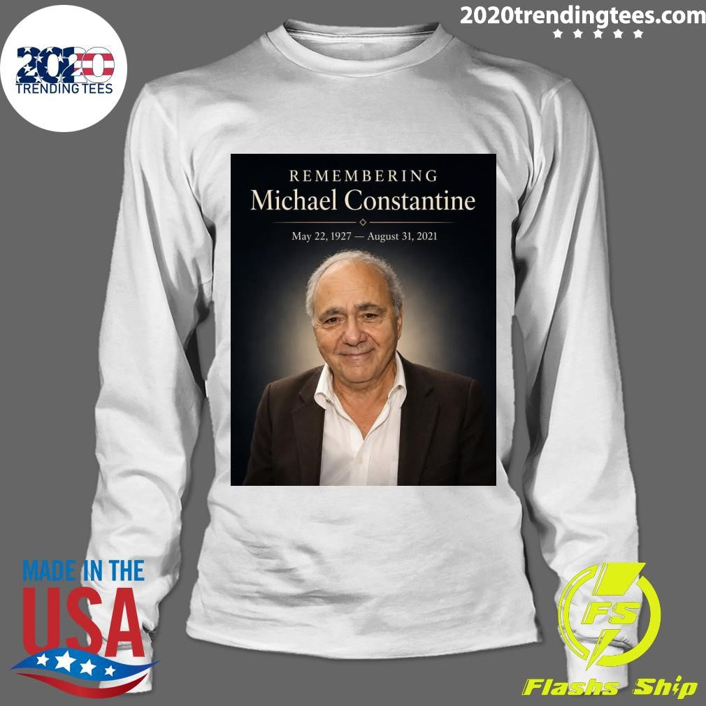 Remembering Michael Constantine May 22, 1927 – August 31, 2021 Shirt