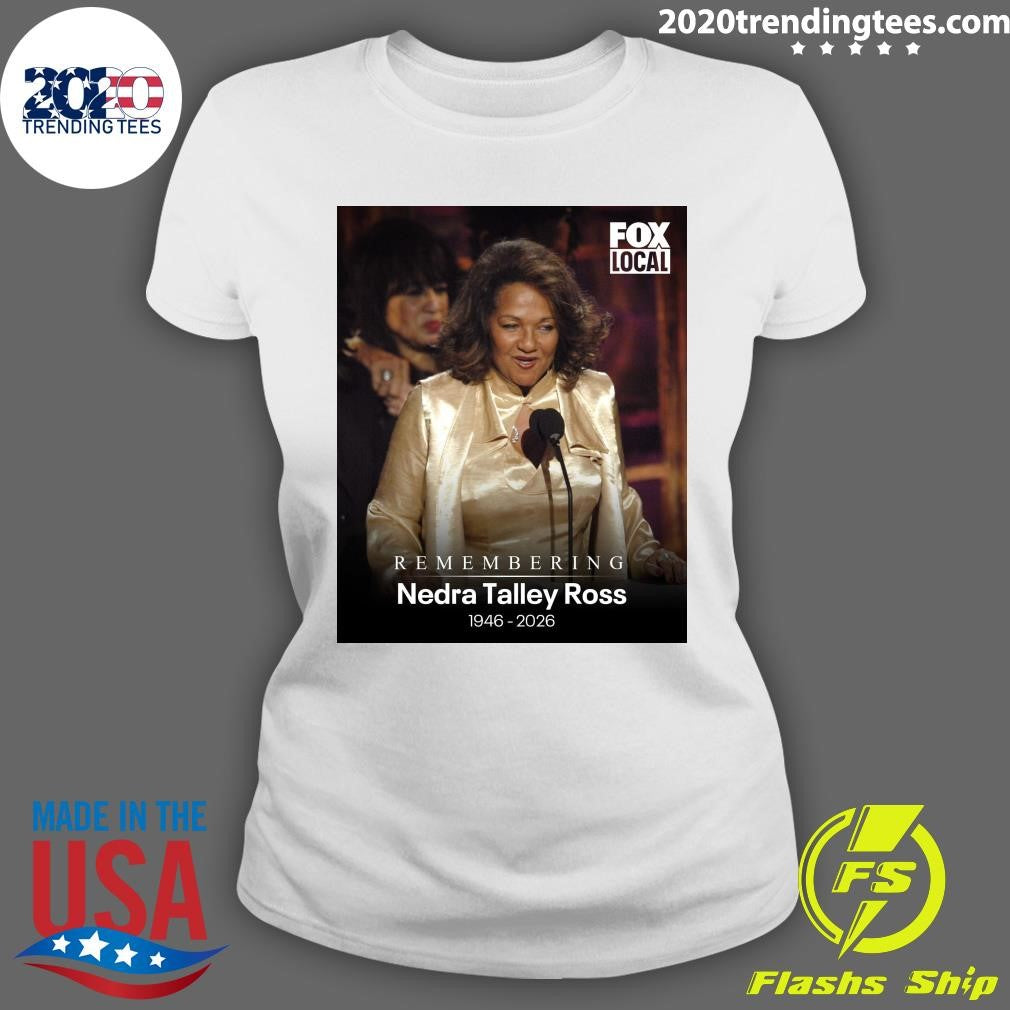 Remembering Nedra Talley Ross 1946-2026 Shirt