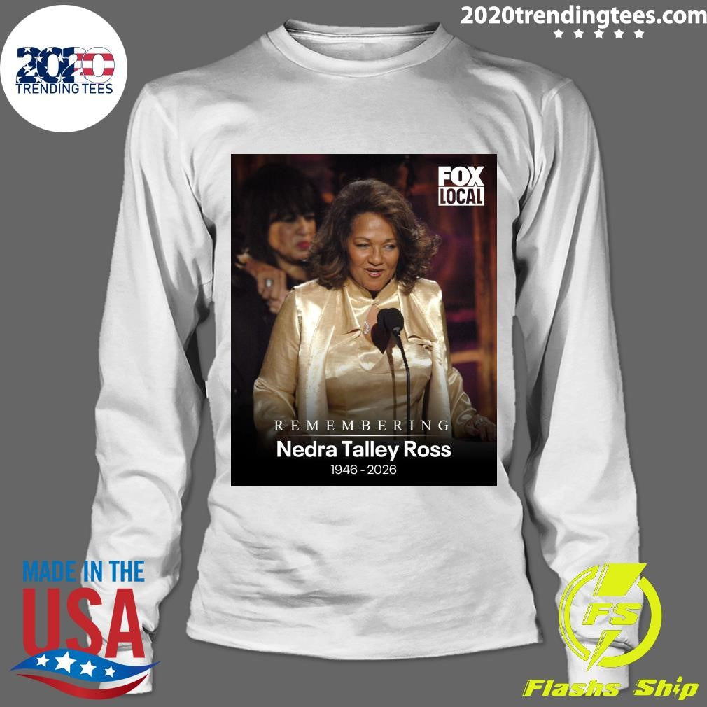 Remembering Nedra Talley Ross 1946-2026 Shirt