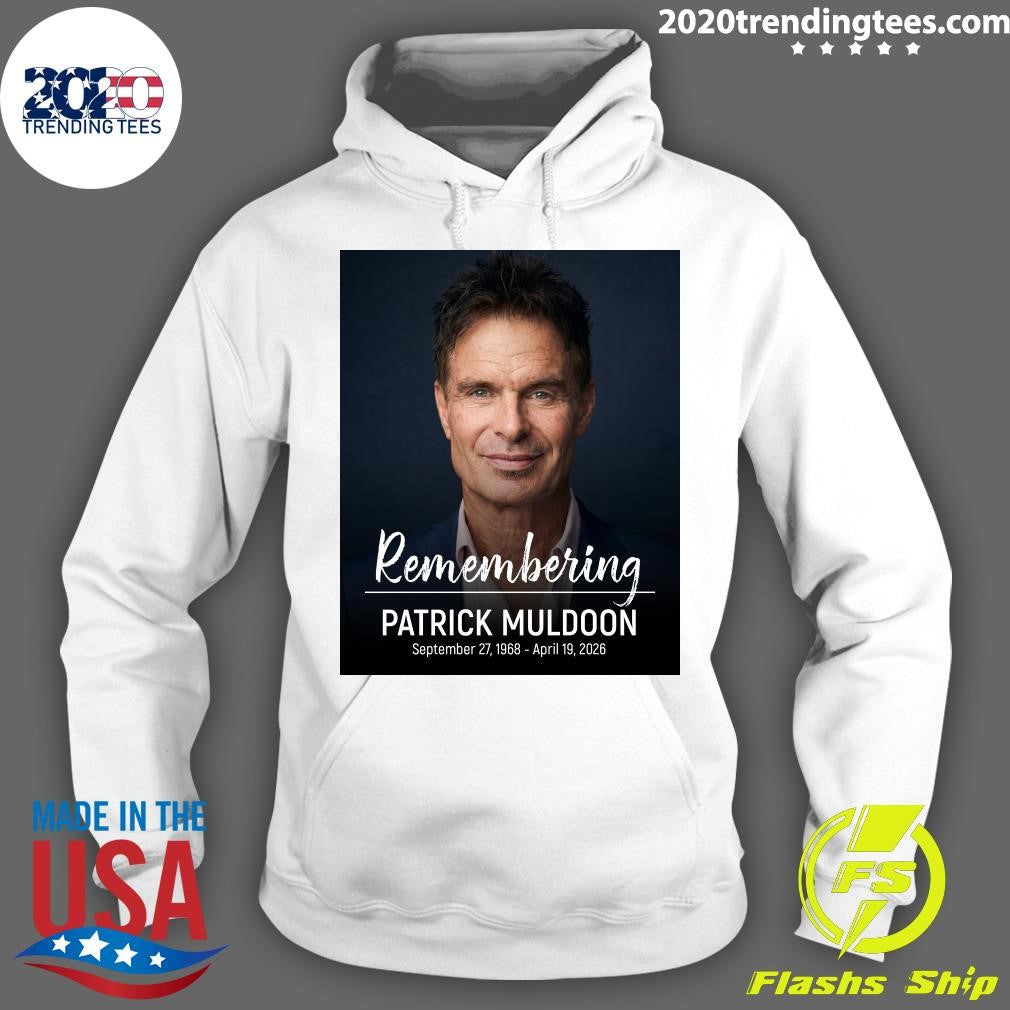 Remembering Patrick Muldoon September 27, 1968 – April 19, 2026 Shirt
