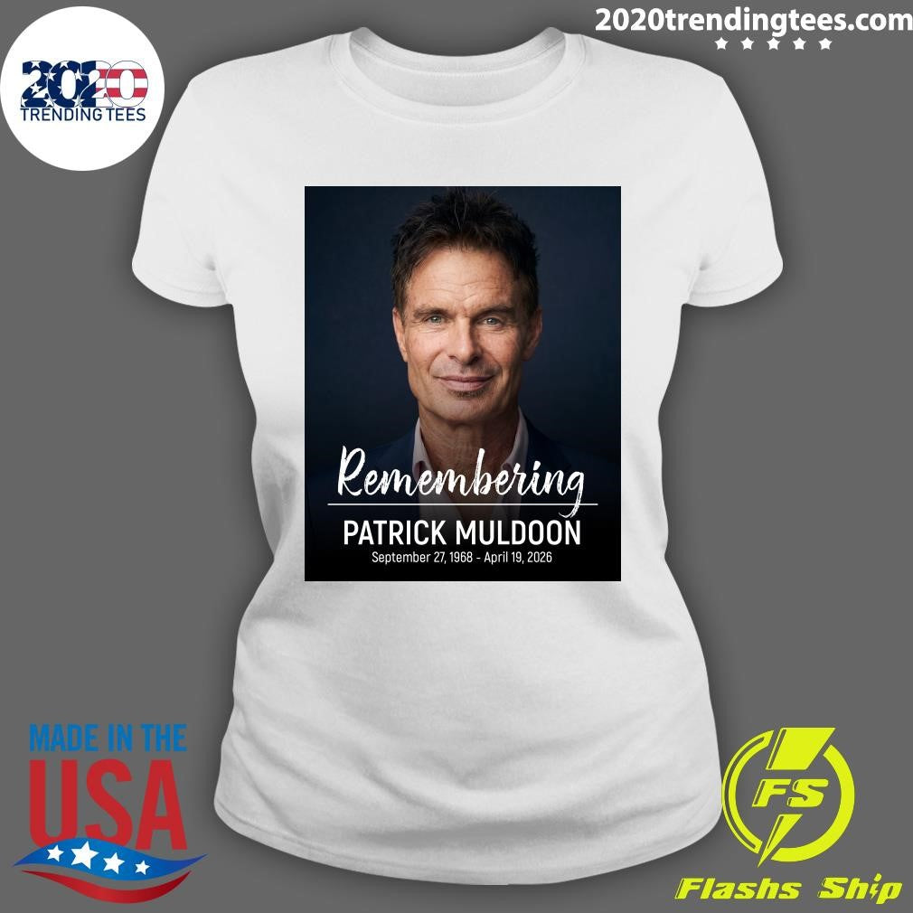 Remembering Patrick Muldoon September 27, 1968 – April 19, 2026 Shirt