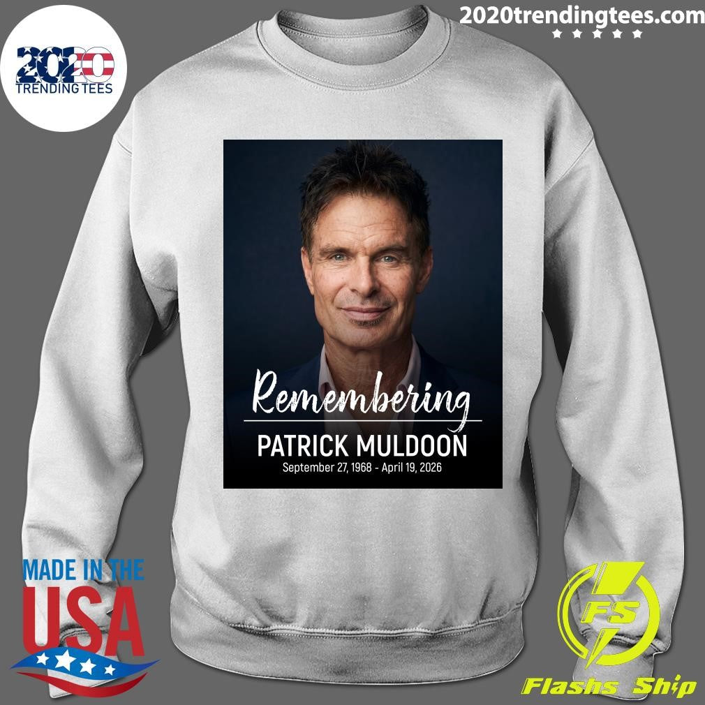 Remembering Patrick Muldoon September 27, 1968 – April 19, 2026 Shirt