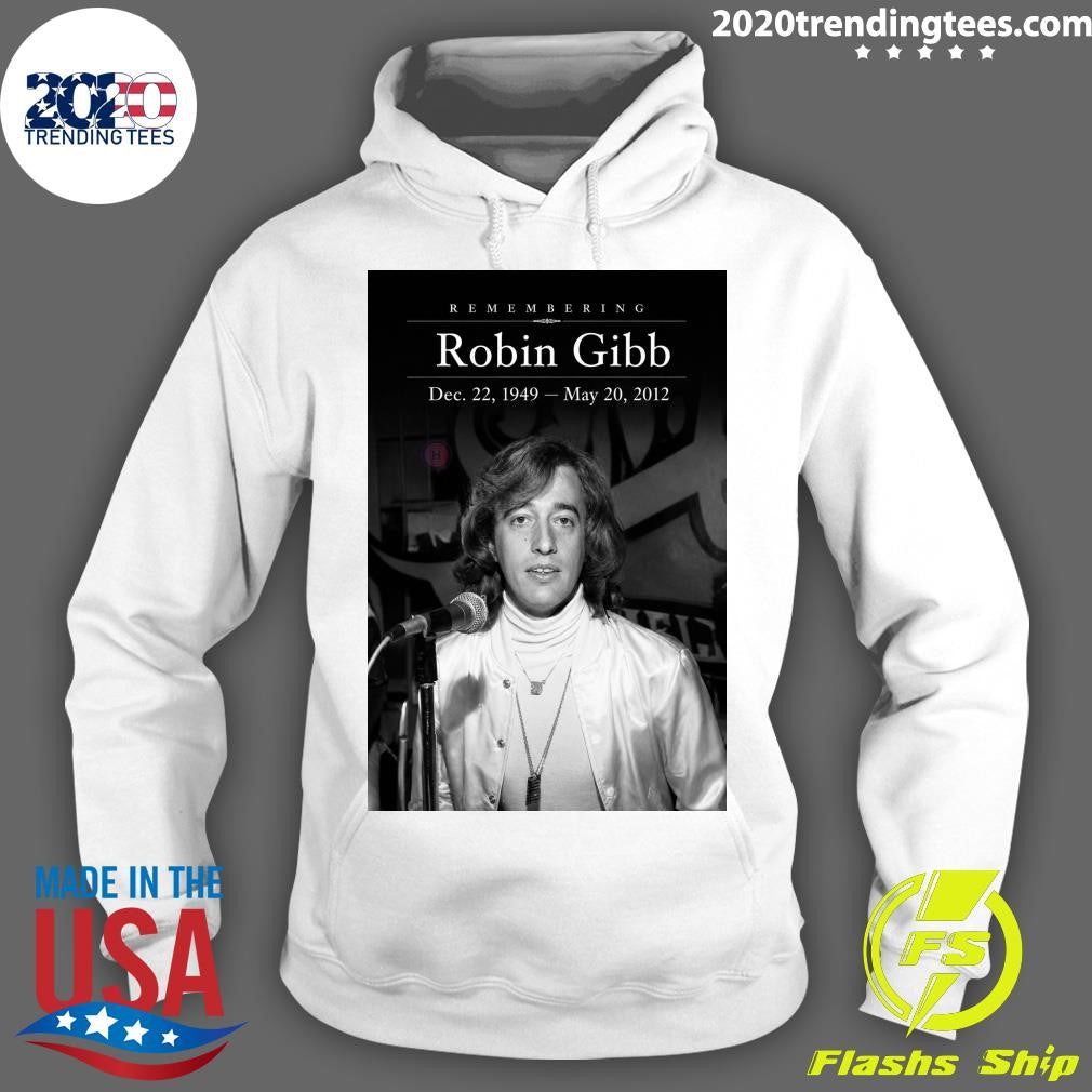 Remembering Robin Gibb December 22, 1949- May 20, 2012 Shirt