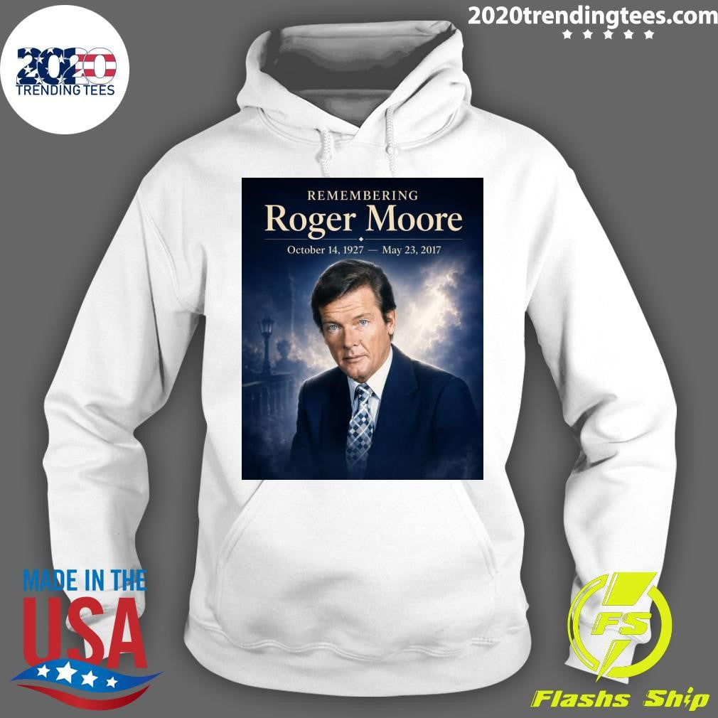 Remembering Roger Moore October 14, 1927 – May 23, 2017 Shirt