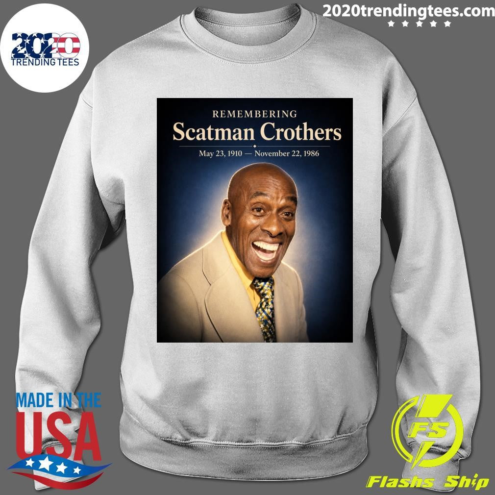 Remembering Scatman Crothers May 23, 1910 – November 22, 1986 Shirt