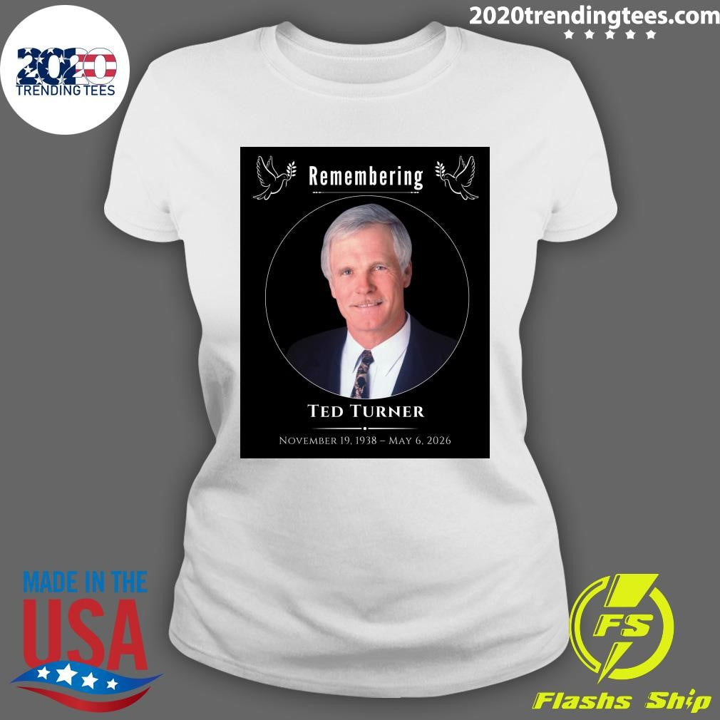Remembering Ted Turner November 19, 1938 – May 6, 2026 Shirt
